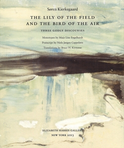 Søren Kierkegaard - The Lily of the Field and the Bird of the Air (monotypes by Maja Lisa Engelhardt)
